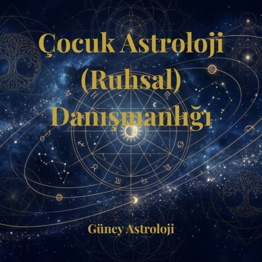 Çocuk Astroloji (Ruhsal) Danışmanlığı